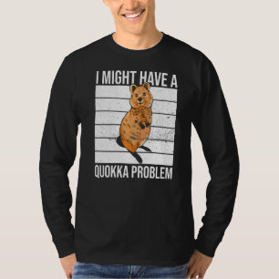 Camiseta Podría Tener Un Problema De Quokka Para Una Quokka
