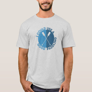 Camiseta Podría Usar Un Buen Barquillo, Funny Kayak De Guay