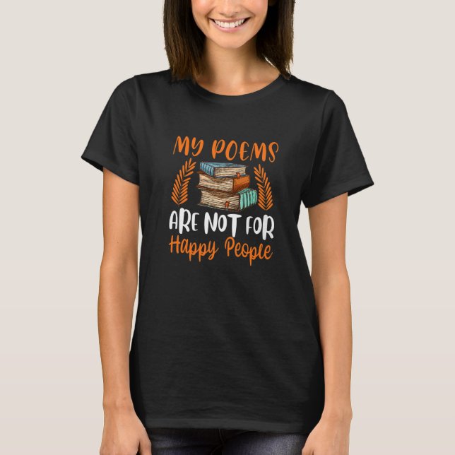 Camiseta Poemas No Para Gente Feliz Poeta Escritora Leer (Anverso)