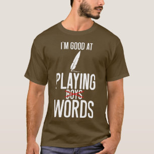 Camiseta Poesía Que Soy Bueno En Jugar PalabrasBoys