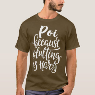 Camiseta Poi Porque El Adulto Es Difícil
