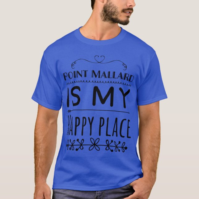 Camiseta Point Mallard es mi feliz lugar 4 Decatur Alabama (Anverso)