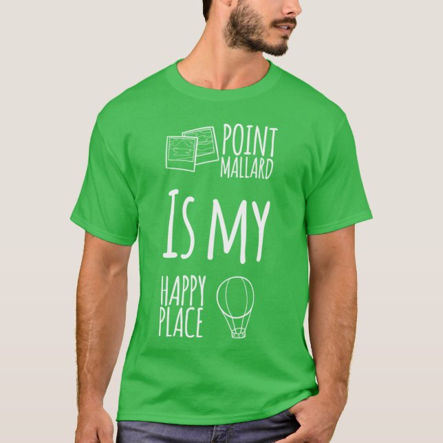 Camiseta Point Mallard Is My Happy Place 2 Decatur Alabama  (Anverso)