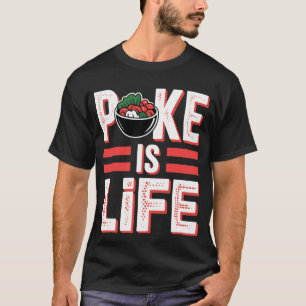 Camiseta Poke es Vida Comida Cruda de Pescado Anhelos de Am