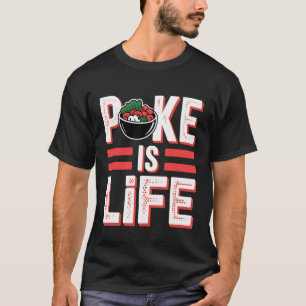 Camiseta Poke es Vida Comida Cruda de Pescado Antojos de Am