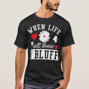 Camiseta Póker Cuando la Vida se Pone Dura Yo Faroleo
