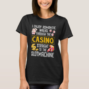 Camiseta Poker Enjoy Romantic Walks Through Casino Slot Mac