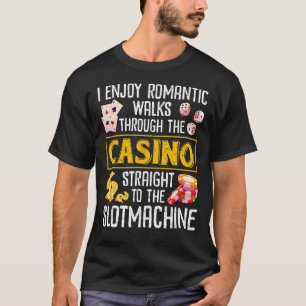 Camiseta Poker Enjoy Romantic Walks Through Casino Slot Mac