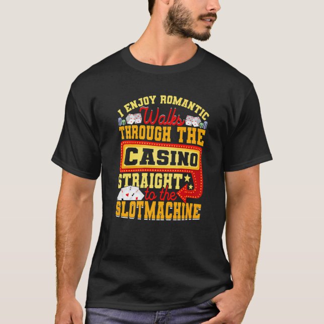 Camiseta Poker Enjoy Romantic Walks Through Casino Slot Mac (Anverso)