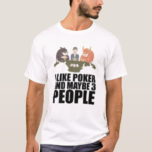 Camiseta Poker - Me Gusta El Poker Y Quizá 3 Personas