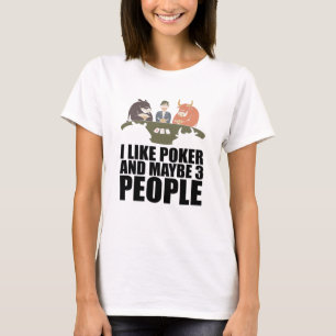 Camiseta Poker - Me Gusta El Poker Y Quizá 3 Personas