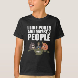 Camiseta Poker - Me Gusta El Poker Y Quizá 3 Personas