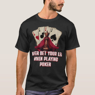 Camiseta Póker Nunca Apuestas Tu Pierna Tarjeta Divertida J