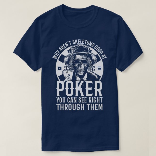 Camiseta Poker Player  Funny Skeleton Pun Poker  (Diseño del anverso)