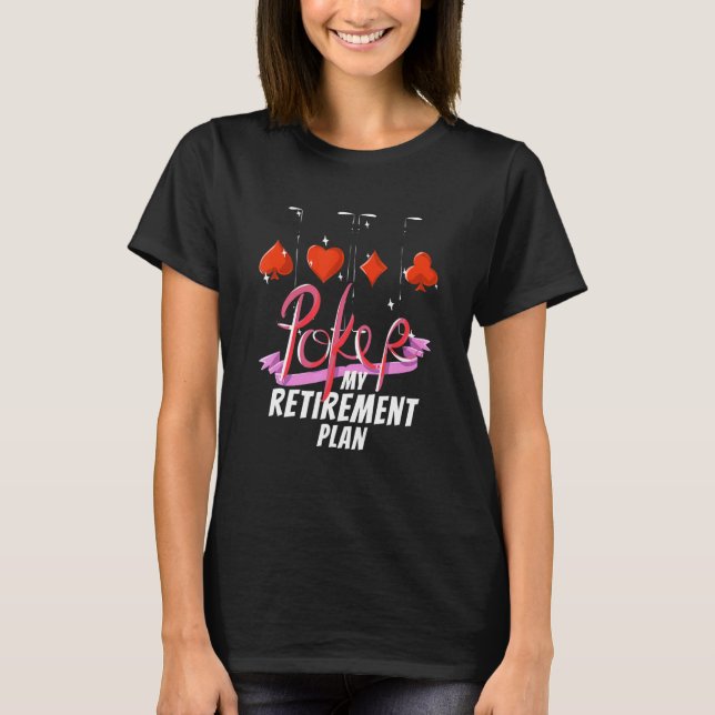 Camiseta Poker  Playing Saying Gambling Cards Game (Anverso)