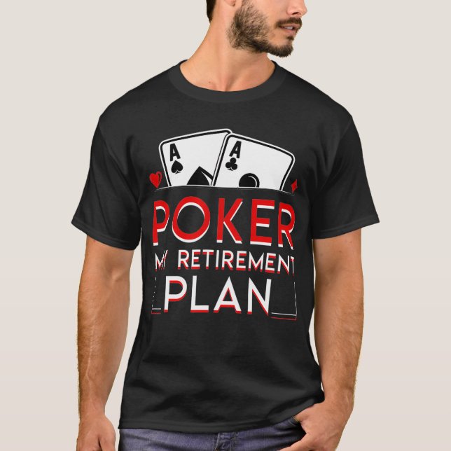 Camiseta Poker Retirement Poker Mi plan de retiro Funny Sa (Anverso)