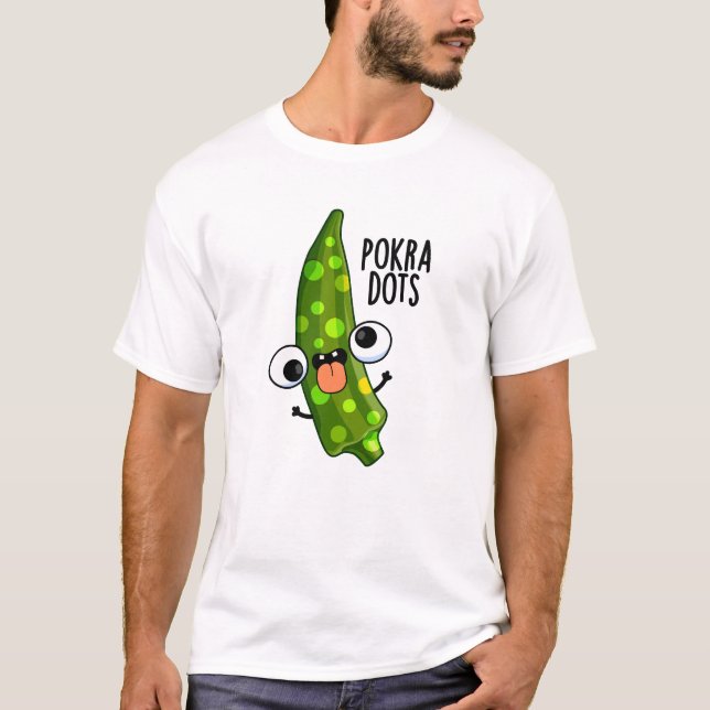 Camiseta Pokra Dots Funny Okra Pun (Anverso)