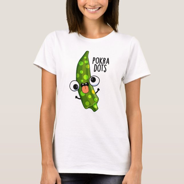Camiseta Pokra Dots Funny Okra Pun (Anverso)