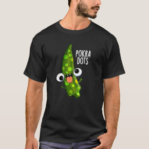 Camiseta Pokra Dots Funny Okra Pun Dark BG