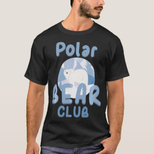 Camiseta Polar Bear Club Snow Ice Animal Bear Funny Gift