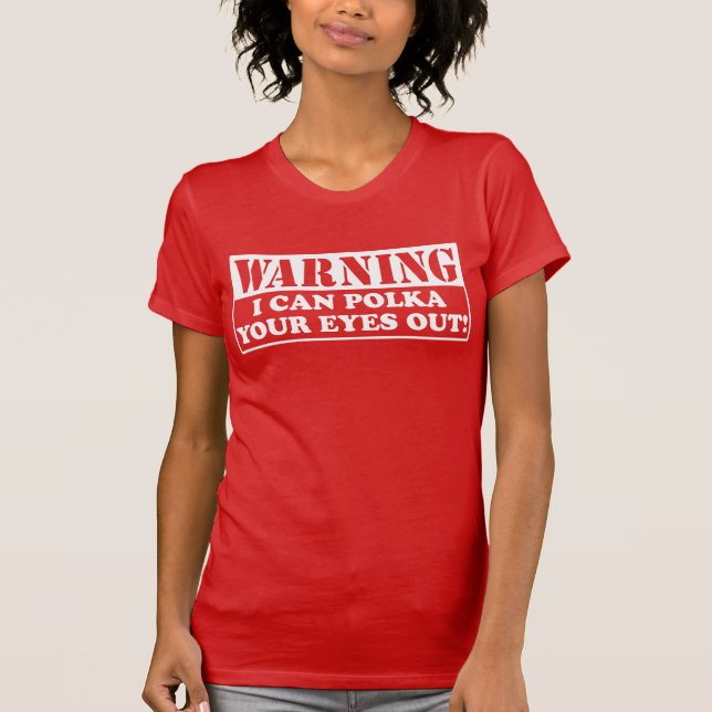 Camiseta Polca amonestadora sus ojos hacia fuera (Anverso)