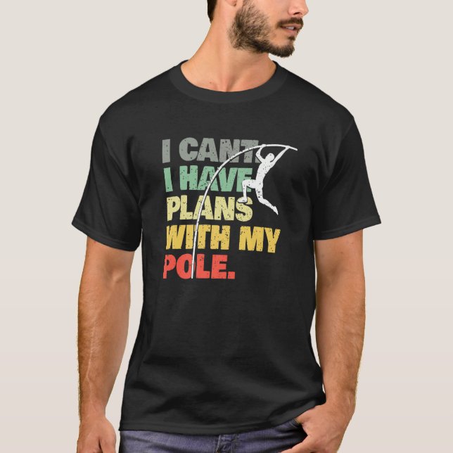 Camiseta Pole Vault  Plans With My Pole  Pole Vaulting (Anverso)
