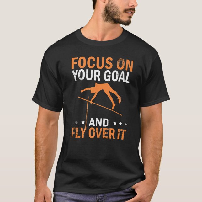Camiseta Pole Vaulting Focus On Your Goal Pole Vault Athlet (Anverso)