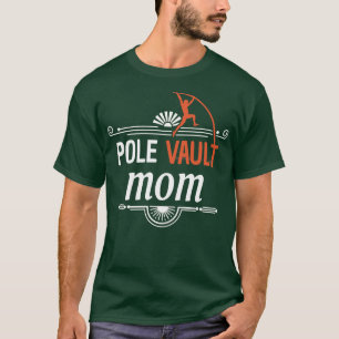 Camiseta Pole Vaulting Pole Vault Mom 1