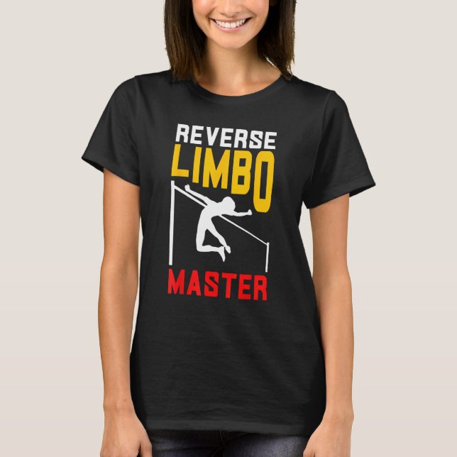 Camiseta Pole Vaulting Pole Vaulter Reverse Limbo Master (Anverso)