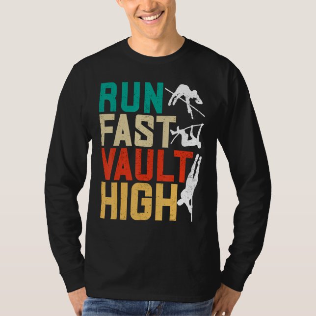 Camiseta Pole Vaulting Pole Vaulter Run Fast Vault High (Anverso)