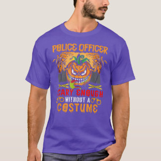 Camiseta Police Officer Scary Enough Without A Costume Scar