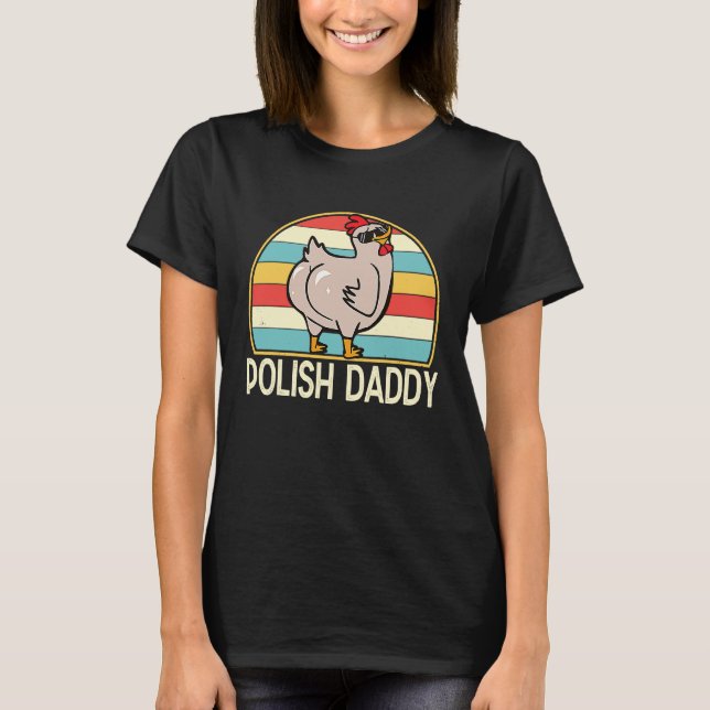 Camiseta Polish Daddy  Chicken Breed Dad Farmer  for Men (Anverso)