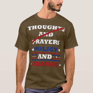 Camiseta Política de pensamiento y oraciones y cambio de po