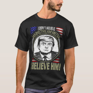 Camiseta política divertida, no creo Mainstrea