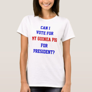 Camiseta Política Divertida Vota Por Conejillo De Indias Co