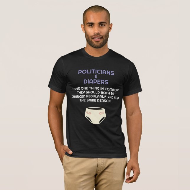 Camiseta Política Los políticos como los pañales necesitan  (Anverso completo)