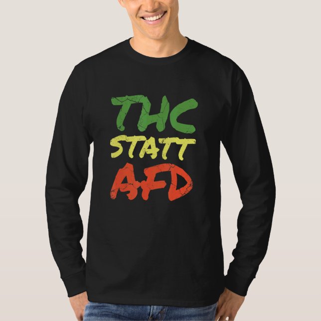 Camiseta Política Thc En Vez De Afd Weed Kiffer Anti Racism (Anverso)