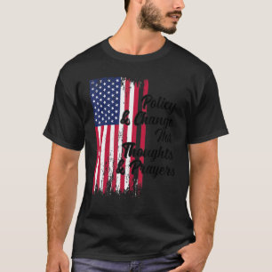 Camiseta Política Y Cambio No Pensamientos Y Oraciones 6