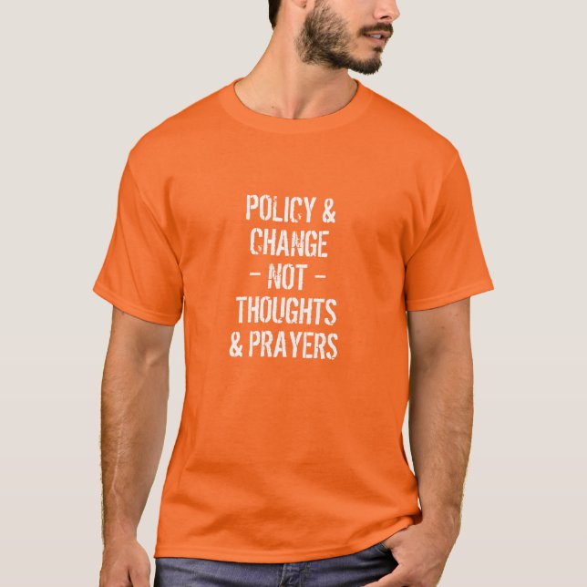 Camiseta Política y cambio, no pensamientos y oraciones tex (Anverso)