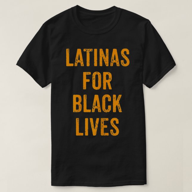 Camiseta Political No Racism Anti Racism Latinas For Black  (Diseño del anverso)