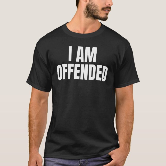 Camiseta Político Estoy Ofendido Irritado Humor Seco De Gua (Anverso)