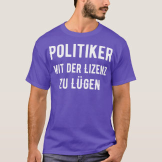Camiseta Politiker Mit Der Lizenz Zu Lgen