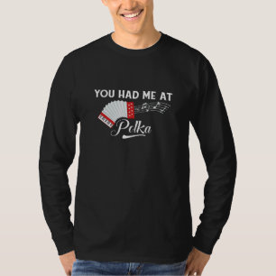 Camiseta Polka I Love Polka Music Polka Quita