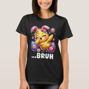 Camiseta Pollita Bruh haciendo Dabbing Día Feliz de Pascua