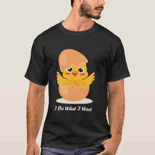 Camiseta Pollito Bebé Divertido Hago Lo Que Quiero Bebé Chi