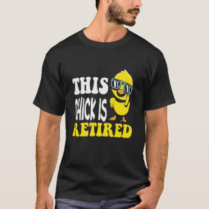 Camiseta Pollito está Retirado Divertido Lindo Fiesta de Ju