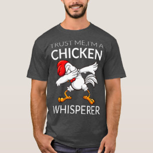 Camiseta Pollo Dabbing pollo Whisperer Gracioso