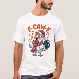 Camiseta Pollo de Navidad Divertido, F-Caw-F