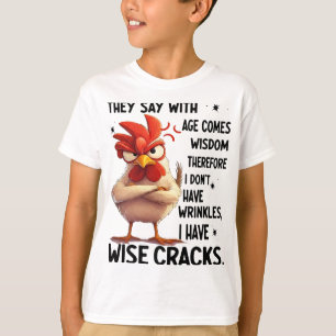 Camiseta Pollo Dicen Con La Edad Llega La Sabiduría Por Lo