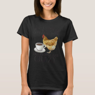 Camiseta Pollo Dios es un gran café es buena gente es loca